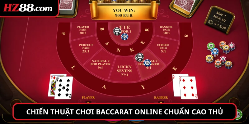 Chiến thuật chơi Baccarat Online chuẩn cao thủ