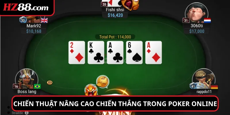 Chiến thuật nâng cao chiến thắng trong Poker Online