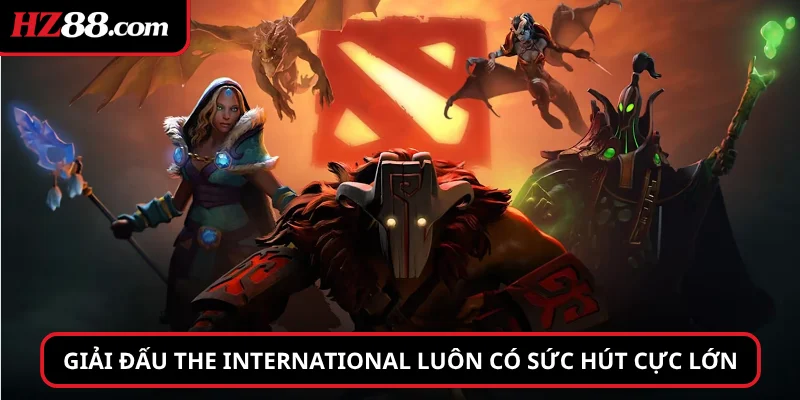 Giải đấu The International luôn có sức hút cực lớn