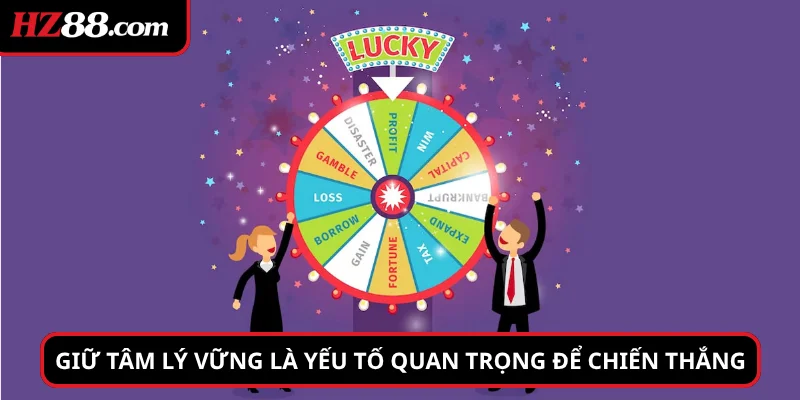 Giữ tâm lý vững là yếu tố quan trọng để chiến thắng