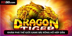 Khám phá thế giới game bài Rồng Hổ hấp dẫn