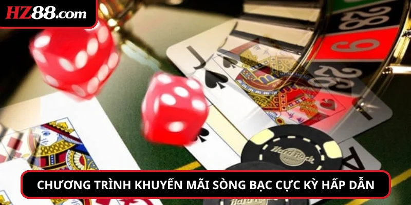 Nhiều chương trình khuyến mãi sòng bạc cực kỳ hấp dẫn