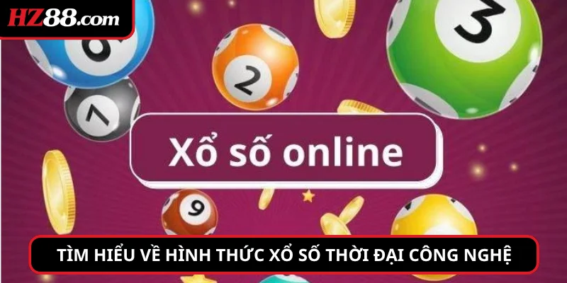 Tìm hiểu về hình thức xổ số thời đại công nghệ